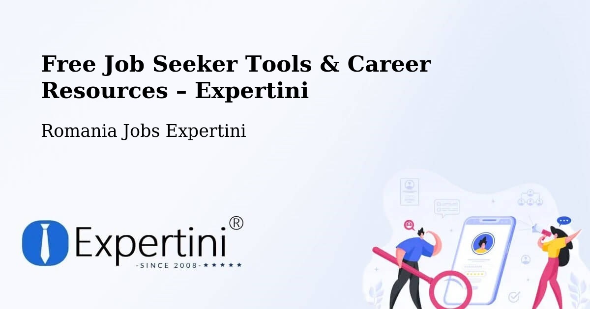 Free Job Seeker Tools & Career Resources – Poiana Țapului - Poiana Țapului, Romania Jobs Expertini